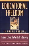 Educational Freedom in Urban America: Fifty Years After Brown v. Board of Education