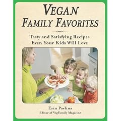 Vegan Family Favorites: Tasty And Satisfying Recipes Even Your Kids Will Love