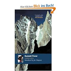 Summit Fever: An Armchair Climber's Initiation to Glencoe, Mortal Terror and the Himalayan Matterhorn