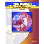 Click here to buy The Career Fitness Program: Exercising your Options (8th Edition) by  Diane Sukiennik, William Bendat, and Lisa Raufman.