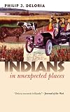 Indians in Unexpected Places (Cultureamerica)