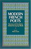 Modern French Poets: Selections with Translations (Dual-Language Book)