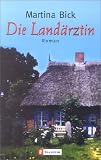 Die Land&auml;rztin - Martina Bick
