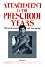 Attachment in the Preschool Years: Theory, Research and Intervention (John D. and Catherine T. MacArthur Foundation Series on Mental Health and Development)