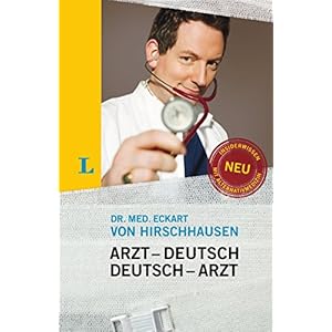 Langenscheidt Arzt-Deutsch/Deutsch-Arzt Sonderausgabe: Damit Sie mehr verstehen als nur Ah... (Lange