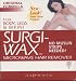 Surgi - Wax Microwave Hair Remover For Body, Legs & Bikini Original Formula 4 oz.