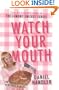 Watch Your Mouth