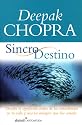 Sincrodestino/the Spontaneous Fulfillment of Desire: Descifra El Significado Oculto De Las Coincidencias En Tu Vida Y Crea Los Milagros Que Has Sonado (Alamah Autoayuda) (Spanish Edition)