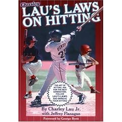 Lau's Laws on Hitting: The Art of Hitting .400 for the Next Generation; Follow Lau's Laws and Improve Your Hitting!