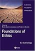 Foundations of Ethics: An Anthology (Blackwell Philosophy Anthologies)