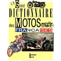 Le grand dictionnaire des motos fran�aises