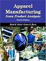Apparel Manufacturing: Sewn Product Analysis, 4th Edition