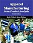 Apparel Manufacturing: Sewn Product Analysis, 4th Edition