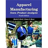 Apparel Manufacturing: Sewn Product Analysis, 4th Edition ~ Ruth E. Glock