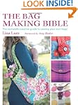 The Bag Making Bible: The Complete Gu...