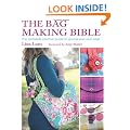 The Bag Making Bible: The Complete Guide to Sewing and Customizing Your Own Unique Bags