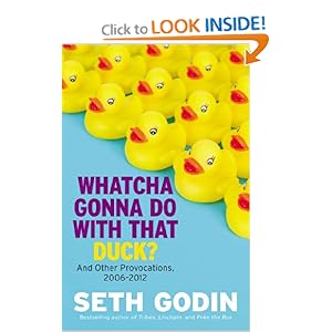 Whatcha Gonna Do with That Duck?: And Other Provocations, 2006-2012
