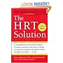 HRT Solution (rev. edition): Optimizing Your Hormonal Potential (Avery Health Guides)