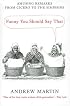 Funny You Should Say That: Amusing Remarks From Cicero to the Simpsons