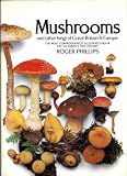 Mushrooms : and other fungi of Great Britain and Europe