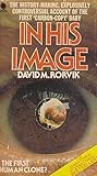In his image : the cloning of a man