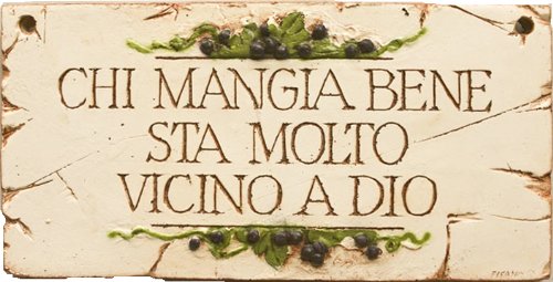 Italian Decor Plaque Chi Mangia Bene, Those Who Eat Well Are Closer To God