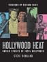 Hollywood Heat: Untold Stories of 1950s Hollywood