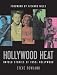 Hollywood Heat: Untold Stories of 1950s Hollywood