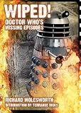 Wiped! Doctor Whos Missing Episodes
