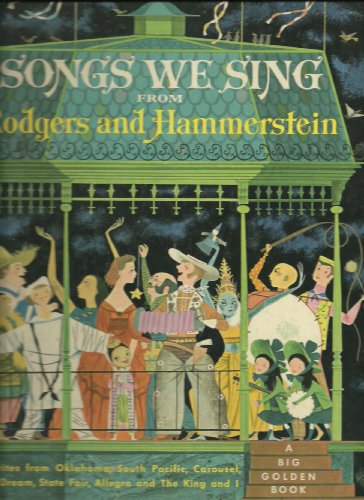 Songs We Sing from Rodgers and Hammerstein: Favorites Songs from Oklahoma, South Pacific, Carousel, Pipe dream, State fair, Allegro, and the King and I