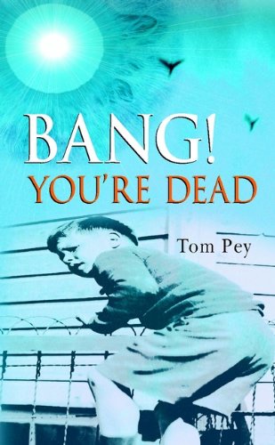 Bang! You're Dead, by Tom Pey