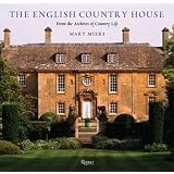 The English Country House: From the Archives of Country Life (Country Life Magazine) ~ Mary Miers