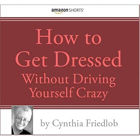 How to Get Dressed Without Driving Yourself Crazy