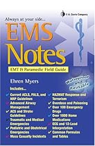 EMS NOTES: EMT & Paramedic Field Guide (Davis's Notes) EMS NOTES: EMT & Paramedic Field Guide (Davis's Notes)