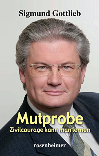 Mutprobe - Zivilcourage kann man lernen (German Edition)