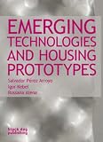 Emerging Technologies and Housing Prototypes