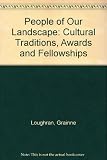 People of our landscape : cultural traditions awards and fellowships