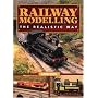 Railway Modelling: The Realistic Way