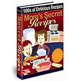 "Mom's Secret Recipes" - Keep These To Yourself!