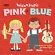 Pink and Blue