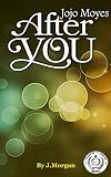 After You: by Jojo Moyes | Content Debrief