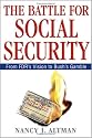 The Battle for Social Security: From FDR's Vision To Bush's Gamble