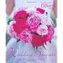 Wedding Bouquets: Over 300 Designs for Every Bride
