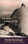 Worship--A Way of Life