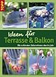Ideen f�r Terrasse & Balkon