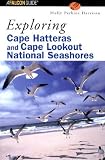 Exploring Cape Hatteras and Cape Lookout National Seashores (Exploring Series)
