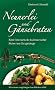 Neunerlei und G�nsebraten: Eine literarisch-kulinarische Reise ins Erzgebirge; Mit einem erzgebirgischen K�chen-ABC