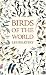 Birds of the World by Les Beletsky ISBN 0801884292