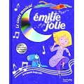 Emilie jolie - Le conte musical - Livre CD