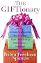 The Giftionary: An A-Z Reference Guide for Solving Your Gift-Giving Dilemmas . . . Forever! The Giftionary: An A-Z Reference Guide for Solving Your Gift-Giving Dilemmas . . . Forever!